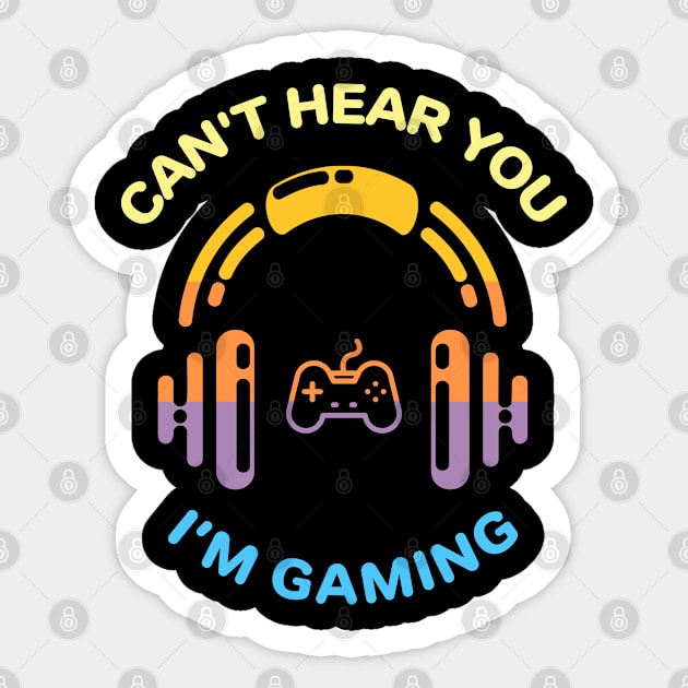 Can't Hear You I'm Gaming Sticker by MadeByBono